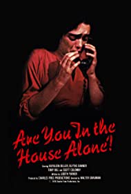 Are You in the House Alone?