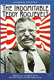 The Indomitable Teddy Roosevelt