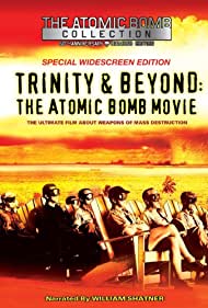 Trinity and Beyond: The Atomic Bomb Movie