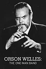 Orson Welles: The One-Man Band