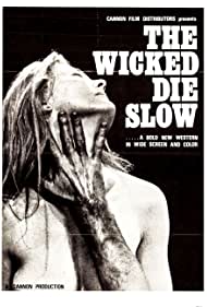 The Wicked Die Slow