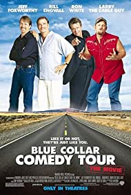 Blue Collar Comedy Tour: The Movie