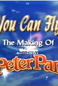 You Can Fly!: The Making of Walt Disney's Masterpiece 'Peter Pan'