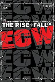 The Rise & Fall of ECW