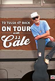 To Tulsa and Back: On Tour with J.J. Cale