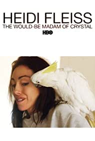 Heidi Fleiss: The Would-Be Madam of Crystal