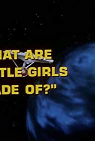 What Are Little Girls Made Of?