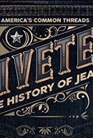 Riveted: The History of Jeans