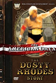 The American Dream: The Dusty Rhodes Story