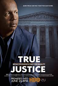 True Justice: Bryan Stevenson's Fight for Equality