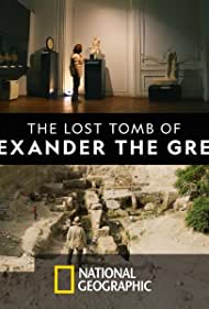 The Lost Tomb of Alexander the Great