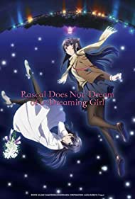 Rascal Does Not Dream of Bunny Girl Senpai The Movie