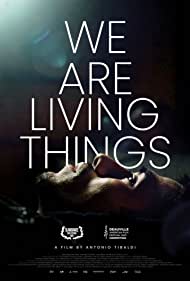 We Are Living Things