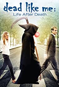 Dead Like Me: Life After Death