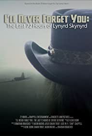 I'll Never Forget You: The Last 72 Hours of Lynyrd Skynyrd