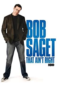 Bob Saget: That Ain't Right