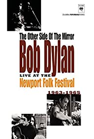 The Other Side of the Mirror: Bob Dylan at the Newport Folk Festival