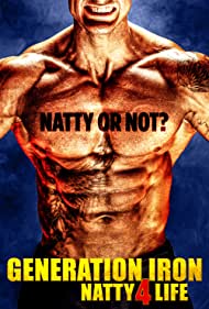 Generation Iron: Natty 4 Life