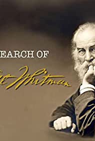 In Search of Walt Whitman, Part One: The Early Years (1819-1860)