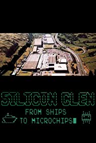 Silicon Glen: From Ships to Microchips