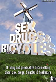 Sex, Drugs & Bicycles