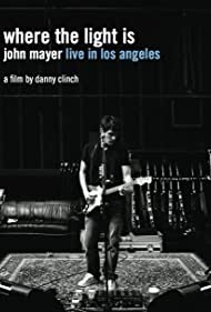 Where the Light Is: John Mayer Live in Concert