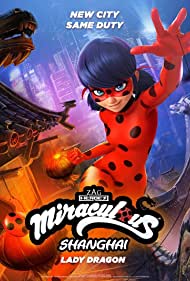 Miraculous World: Shanghai - The Legend of Ladydragon