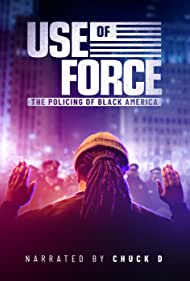 Use of Force: The Policing of Black America