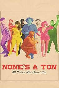 None's A Ton: A Turkuaz Live Concert Film