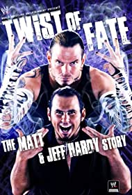 WWE: Twist of Fate - The Matt and Jeff Hardy Story