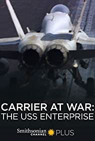 Carrier at War: The USS Enterprise