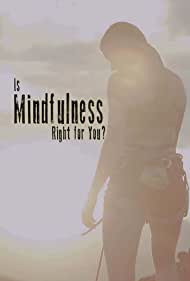 Is Mindfulness Right for You?