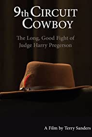 9th Circuit Cowboy: The Long, Good Fight of Judge Harry Pregerson