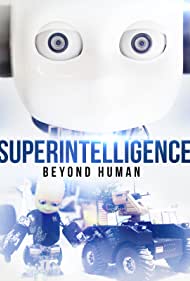 Superintelligence: Beyond Human