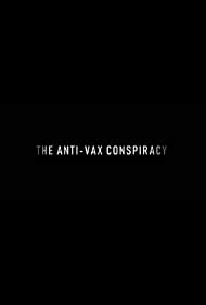 The Rise of the Anti-Vaxx Movement