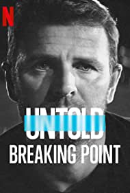 Untold: Breaking Point