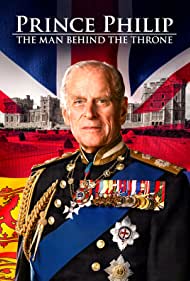 Prince Philip: The Man Behind the Throne