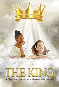 The King a Christmas Story from a Heavenly Perspective