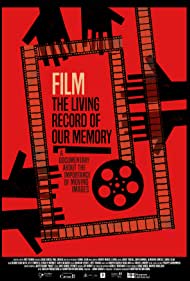 Film, the Living Record of our Memory