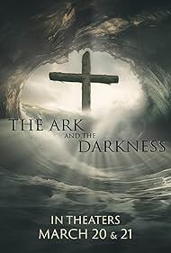 The Ark and the Darkness