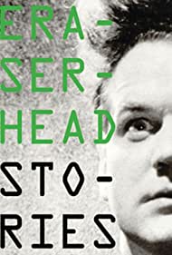 Eraserhead Stories