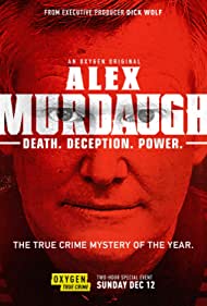 Alex Murdaugh: Death. Deception. Power