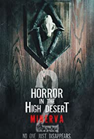 Horror in the High Desert 2: Minerva