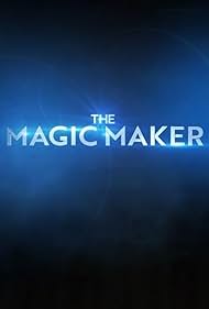 The Magic Maker