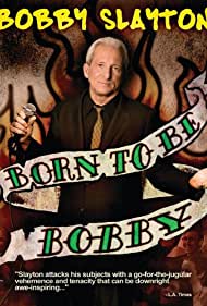 Bobby Slayton: Born to Be Bobby