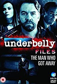 Underbelly Files: The Man Who Got Away