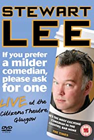 Stewart Lee: If You Prefer a Milder Comedian, Please Ask for One