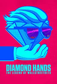 Diamond Hands: The Legend of WallStreetBets