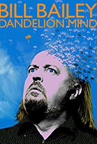 Bill Bailey: Dandelion Mind