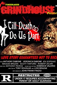 Fingerlakes Grindhouse Presents Till Death Do Us Part